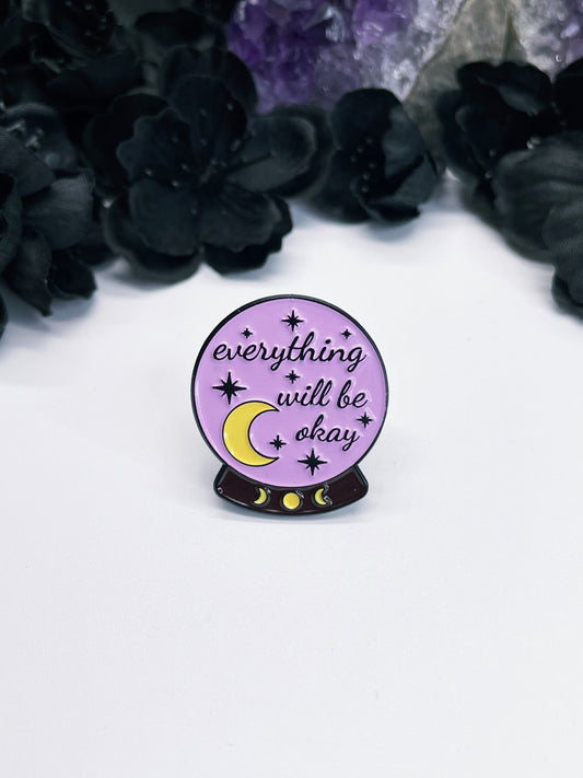 "Everything Will Be Okay" Crystal Ball Enamel Pin